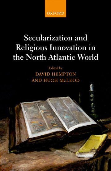 Cover of Secularization and Religious Innovation in the North Atlantic World, edited by David N. Hempton, Hugh McLeod